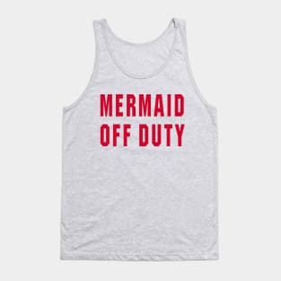 Mermaid Off Duty - Text Only Tank Top